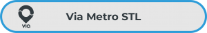 Gray button with blue outline, with the Via logo and the words "Via Metro STL"