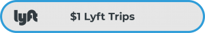 Gray button with blue outline, with the Lyft logo and the words "$1 Lyft Trips"