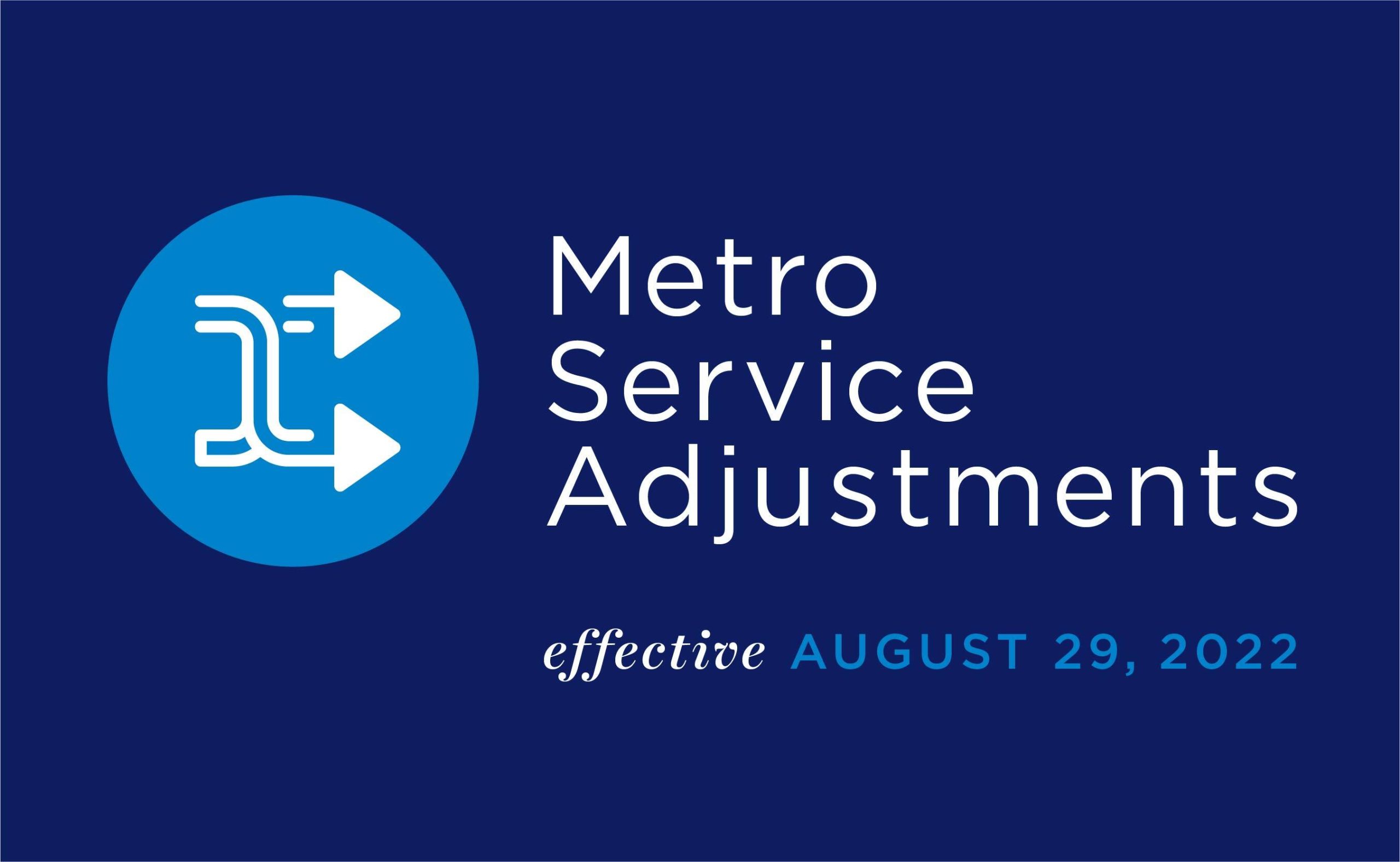 Metro Service Adjustments effective August 29