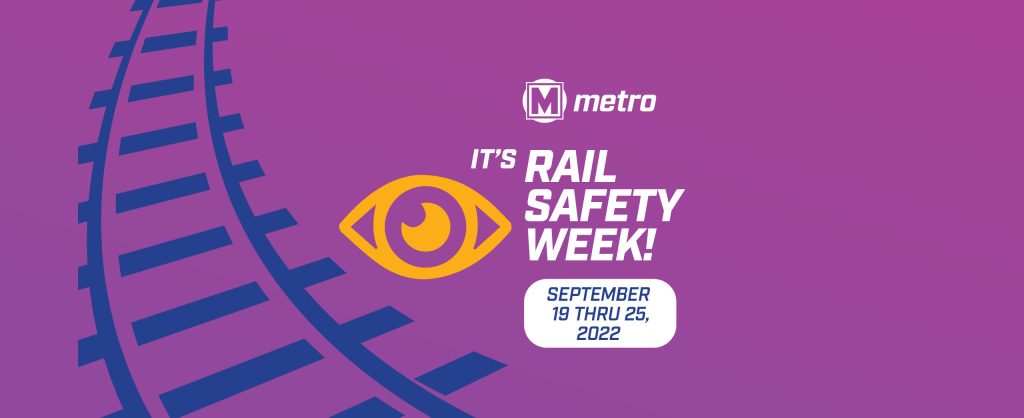 Metro Rail Safety Week September 19-25, 2022