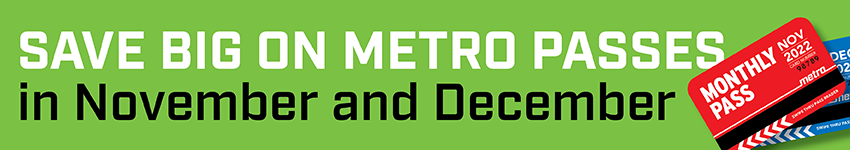 Save Big on Metro Passes in November and December.